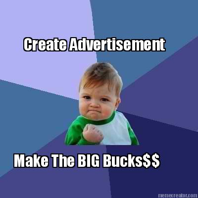 make-the-big-bucks-create-advertisement