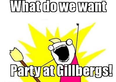 what-do-we-want-party-at-gillbergs