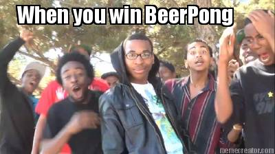 when-you-win-beerpong