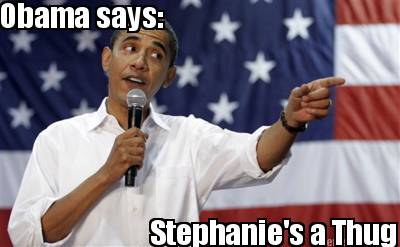 obama-says-stephanies-a-thug