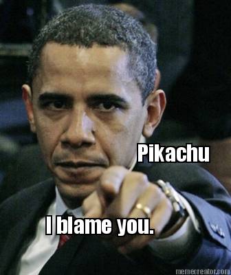 pikachu-i-blame-you