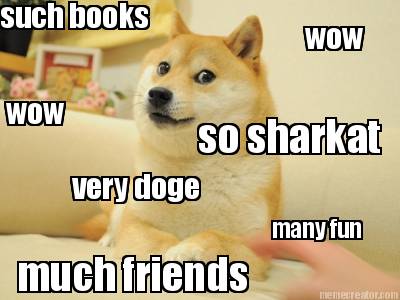 such-books-so-sharkat-many-fun-much-friends-wow-wow-very-doge