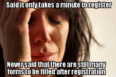 said-it-only-takes-a-minute-to-register-never-said-that-there-are-still-many-for