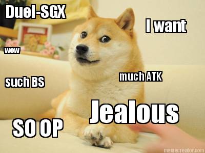 wow-so-op-i-want-jealous-much-atk-such-bs-duel-sgx