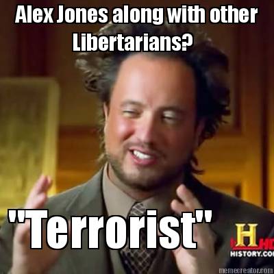 alex-jones-along-with-other-libertarians-terrorist