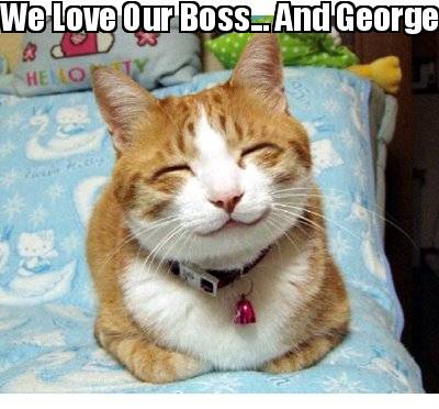 we-love-our-boss...-and-george5