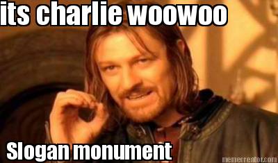 its-charlie-woowoo-slogan-monument-4