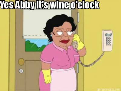 yes-abby-its-wine-oclock