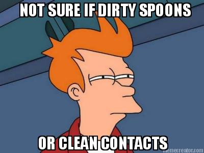 not-sure-if-dirty-spoons-or-clean-contacts