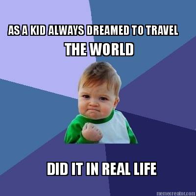 as-a-kid-always-dreamed-to-travel-the-world-did-it-in-real-life