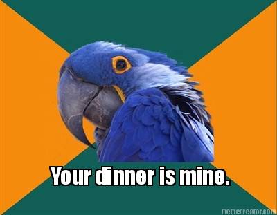 your-dinner-is-mine