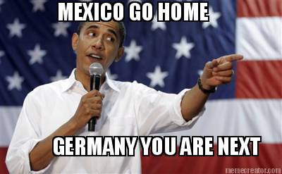 mexico-go-home-germany-you-are-next