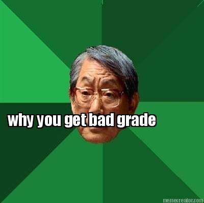 why-you-get-bad-grade