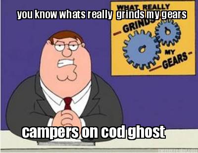 you-know-whats-really-grinds-my-gears-campers-on-cod-ghost