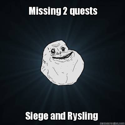 missing-2-quests-siege-and-rysling