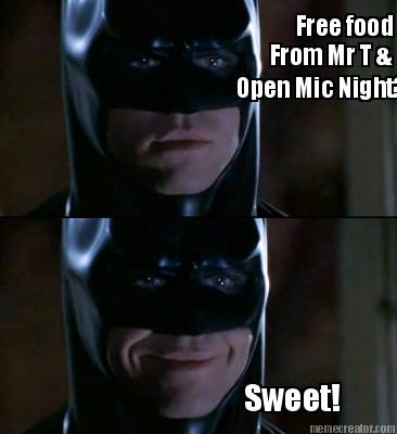 free-food-from-mr-t-open-mic-night-sweet