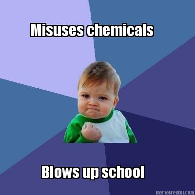 misuses-chemicals-blows-up-school