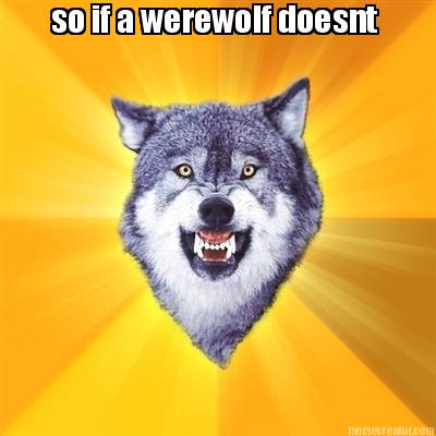 so-if-a-werewolf-doesnt