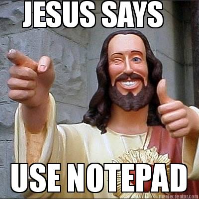 jesus-says-use-notepad