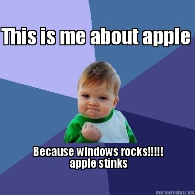 this-is-me-about-apple-because-windows-rocks-apple-stinks