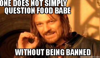 one-does-not-simply-question-food-babe-without-being-banned