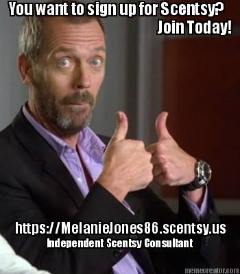 you-want-to-sign-up-for-scentsy-join-today-httpsmelaniejones86.scentsy.us-indepe