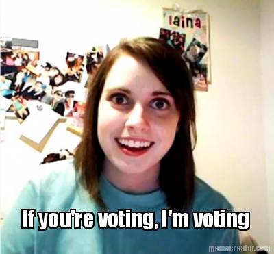 if-youre-voting-im-voting