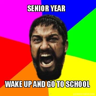 senior-year-wake-up-and-go-to-school