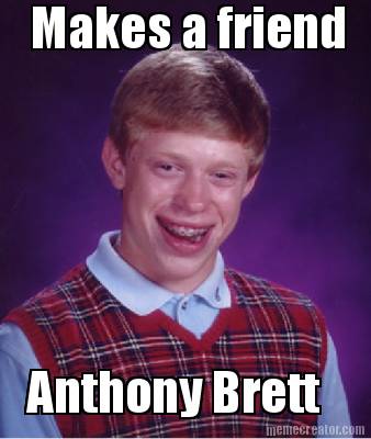 makes-a-friend-anthony-brett