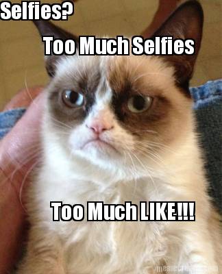 selfies-too-much-selfies-too-much-like