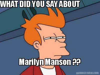 what-did-you-say-about-marilyn-manson-