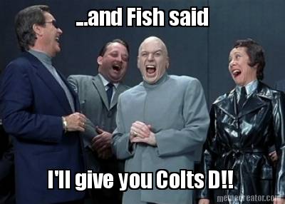 ...and-fish-said-ill-give-you-colts-d