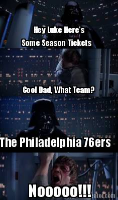 hey-luke-heres-some-season-tickets-cool-dad-what-team-the-philadelphia-76ers-noo