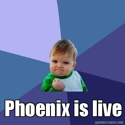 phoenix-is-live