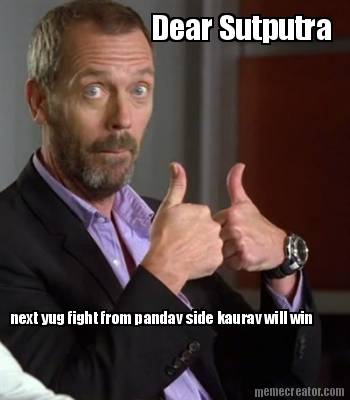 dear-sutputra-next-yug-fight-from-pandav-side-kaurav-will-win