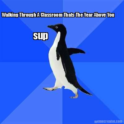 walking-through-a-classroom-thats-the-year-above-you-sup