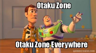 otaku-zone-otaku-zone-everywhere