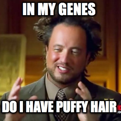in-my-genes-do-i-have-puffy-hair