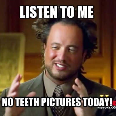 listen-to-me-no-teeth-pictures-today
