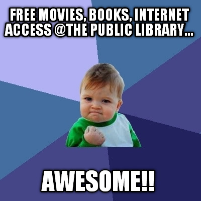 free-movies-books-internet-access-the-public-library...-awesome