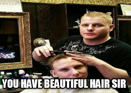 you-have-beautiful-hair-sir