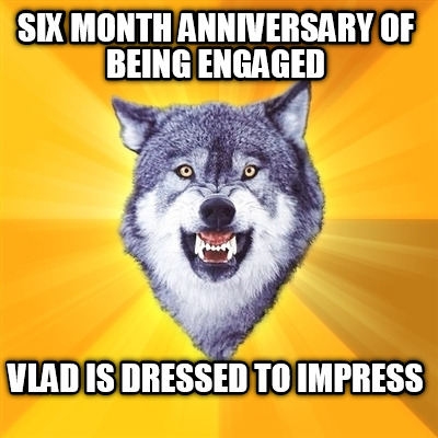 six-month-anniversary-of-being-engaged-vlad-is-dressed-to-impress2