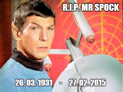 r.i.p.-mr-spock-26.-03.-1931-27.-02.-2015