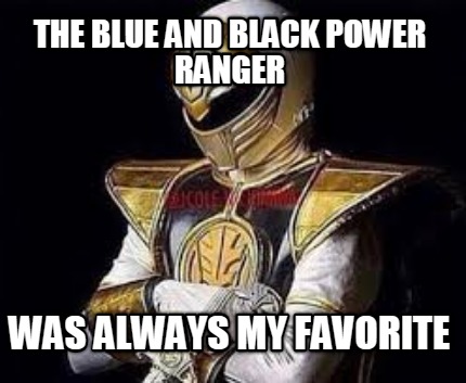 the-blue-and-black-power-ranger-was-always-my-favorite