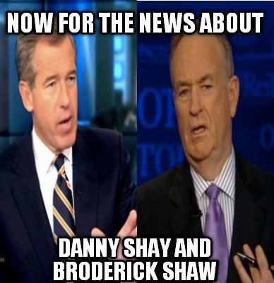 now-for-the-news-about-danny-shay-and-broderick-shaw
