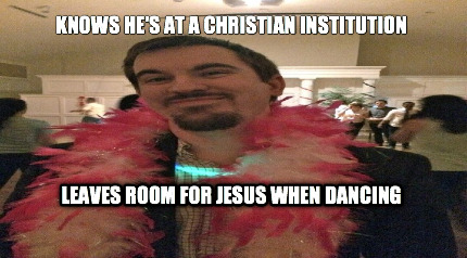 knows-hes-at-a-christian-institution-leaves-room-for-jesus-when-dancing