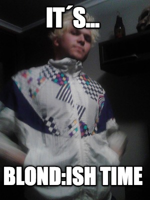 its...-blondish-time