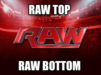 raw-top-raw-bottom