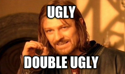 ugly-double-ugly