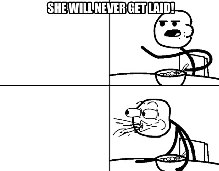 she-will-never-get-laid